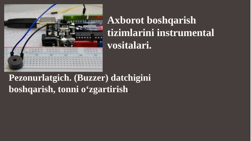 Pezonurlatgich. (Buzzer) datchigini boshqarish, tonni o‘zgartirish.