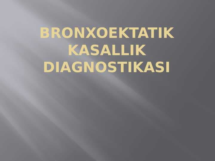 Bronxoektatik kasallik diagnostikasi