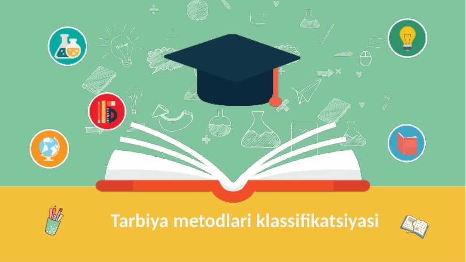 Tarbiya metodlari klassifikatsiyasi