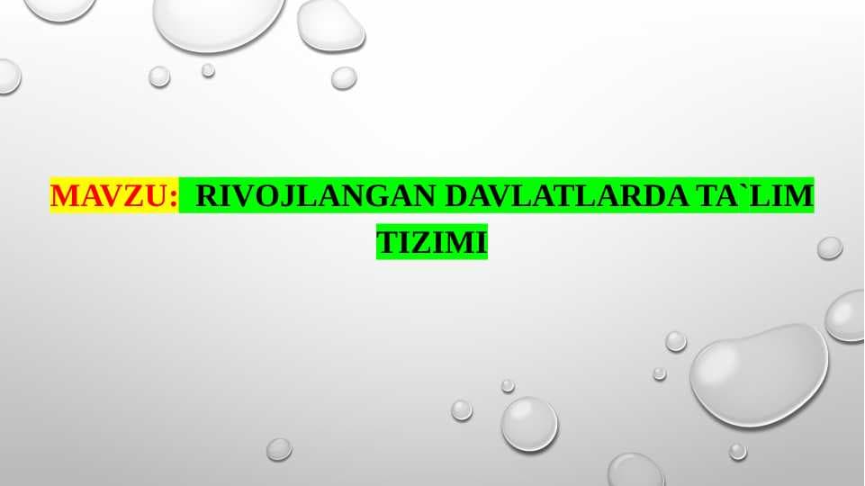 Rivojlangan davlatlarda ta`lim tizimi (TAQDIMOT)