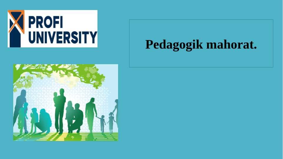 Pedagogik konfliktlarni bartaraf etishda pedagogik hamkorlik