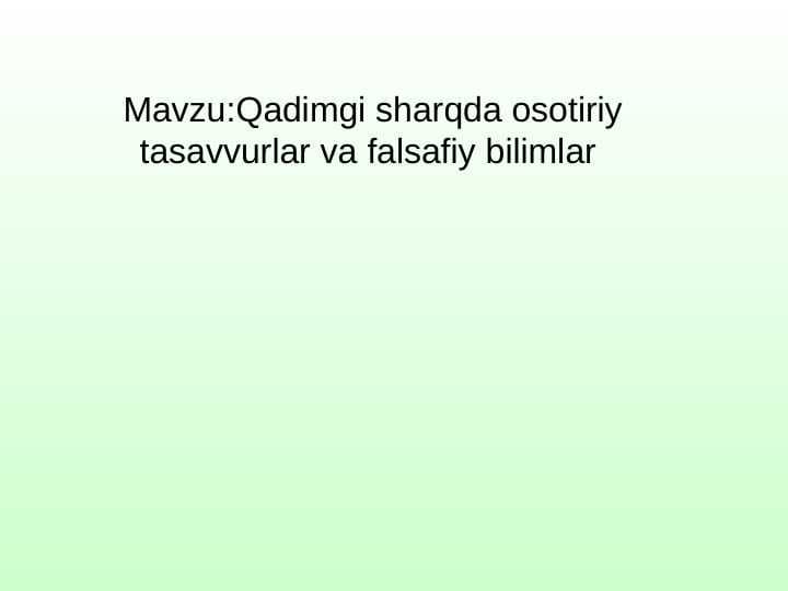 Qadimgi sharqda osotiriy tasavvurlar va falsafiy bilimlar