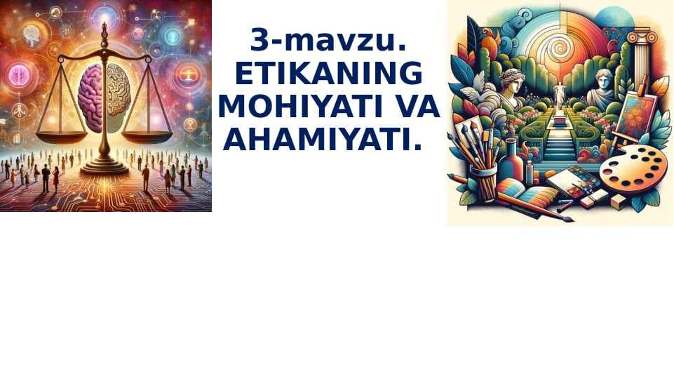 ETIKANING MOHIYATI VA AHAMIYATI.