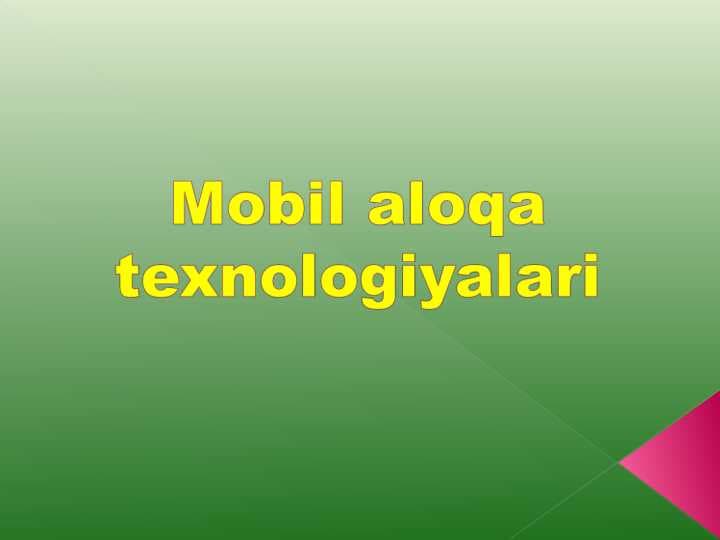 Mobil aloqa texnologiyalari (TAQDIMOT)
