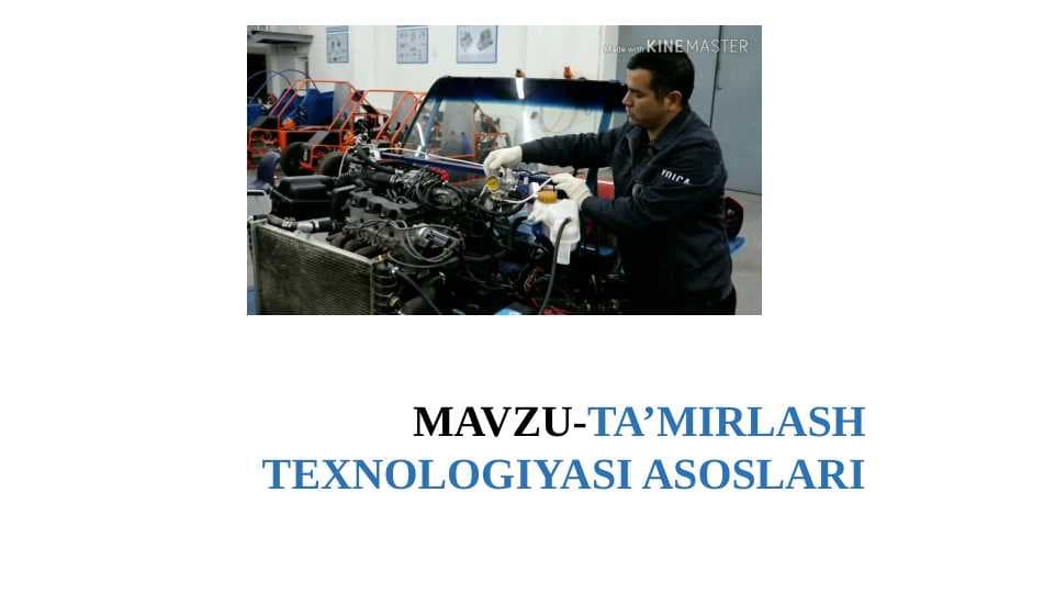 TA’MIRLASH TEXNOLOGIYASI ASOSLARI