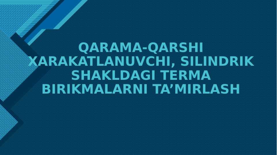 QARAMA-QARSHI XARAKATLANUVCHI, SILINDRIK SHAKLDAGI TERMA BIRIKMALARNI TA’MIRLASH