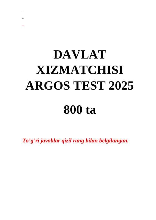 DAVLAT  XIZMATCHISI  ARGOS TEST 2025. 800 ta javoblari bilan