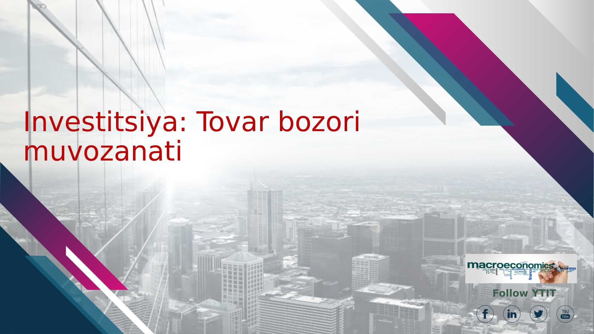 Investitsiya Tovar bozori muvozanati