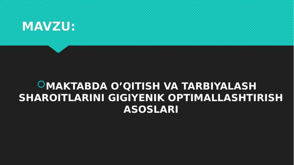 Maktabda o‘qitish va tarbiyalash sharoitlarini gigiyenik optimallashtirish asoslari
