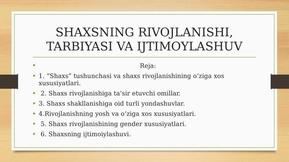 SHAXSNING RIVOJLANISHI, TARBIYASI VA IJTIMOYLASHUV pptx