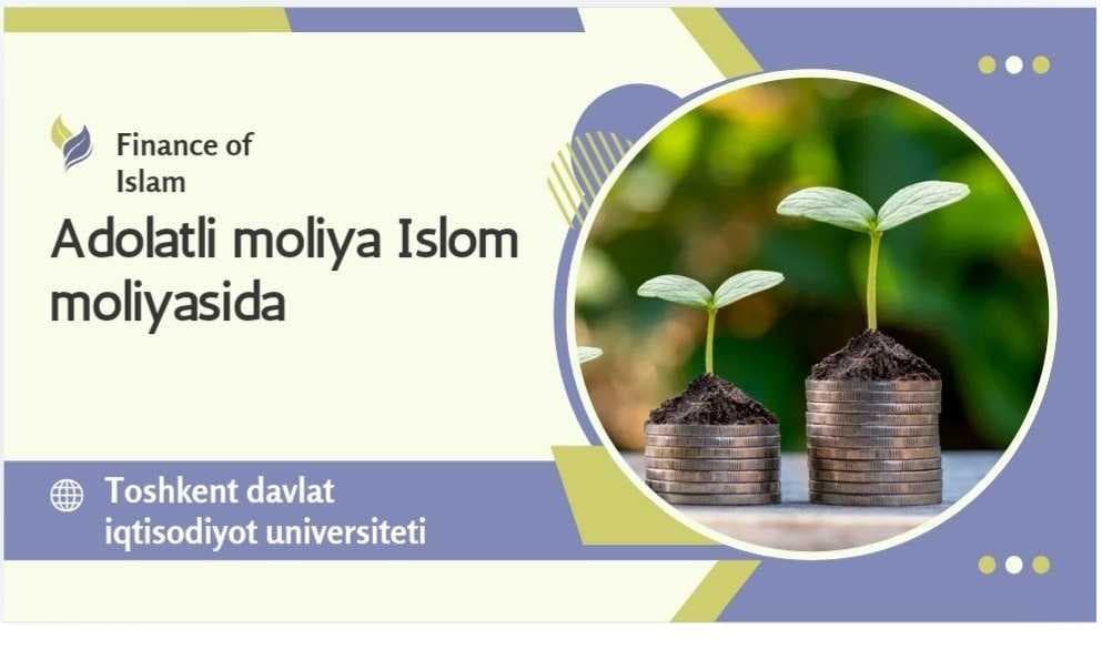 Islom Moliyasi,Adolatli moliya Islom moliyasida.