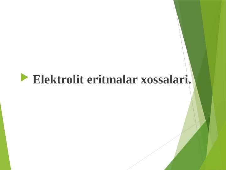 Elektrolit eritmalar xossalari pptx