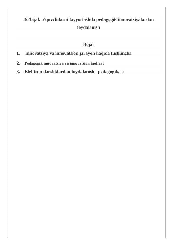 Boʻlajak oʻquvchilarni tayyorlashda pedagogik innovatsiyalardan foydalanish
