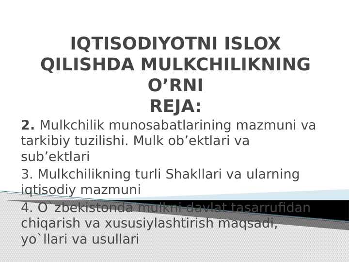 IQTISODIYOTNI ISLOX QILISHDA MULKCHILIKNING O’RNI