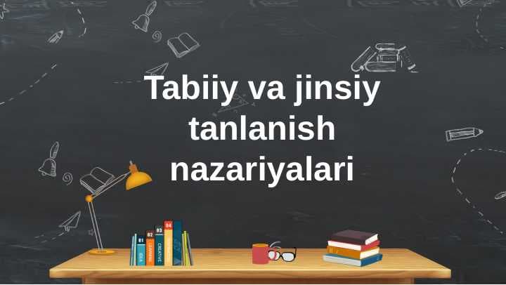 Tabiiy va jinsiy tanlanish nazariyalari