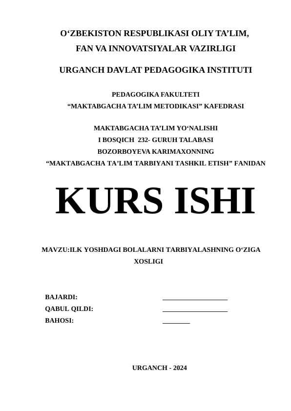 ILK YOSHDAGI BOLALARNI TARBIYALASHNING O‘ZIGA                                                                                   XOSLIGI