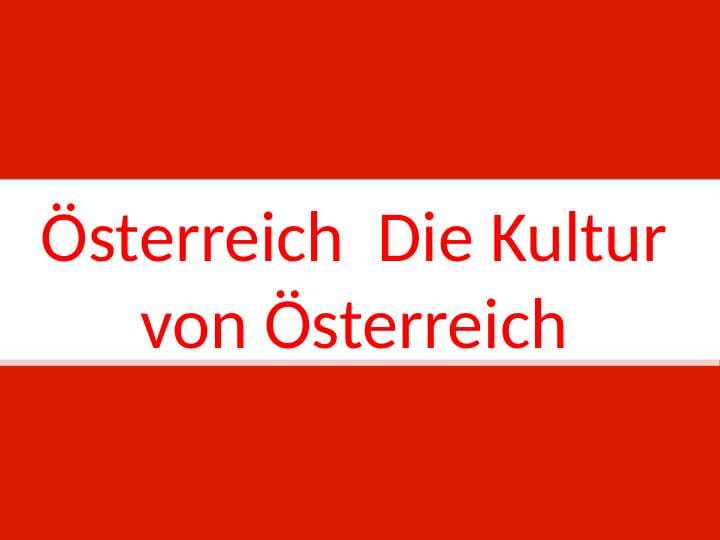 Österreich  Die Kultur von Österreich