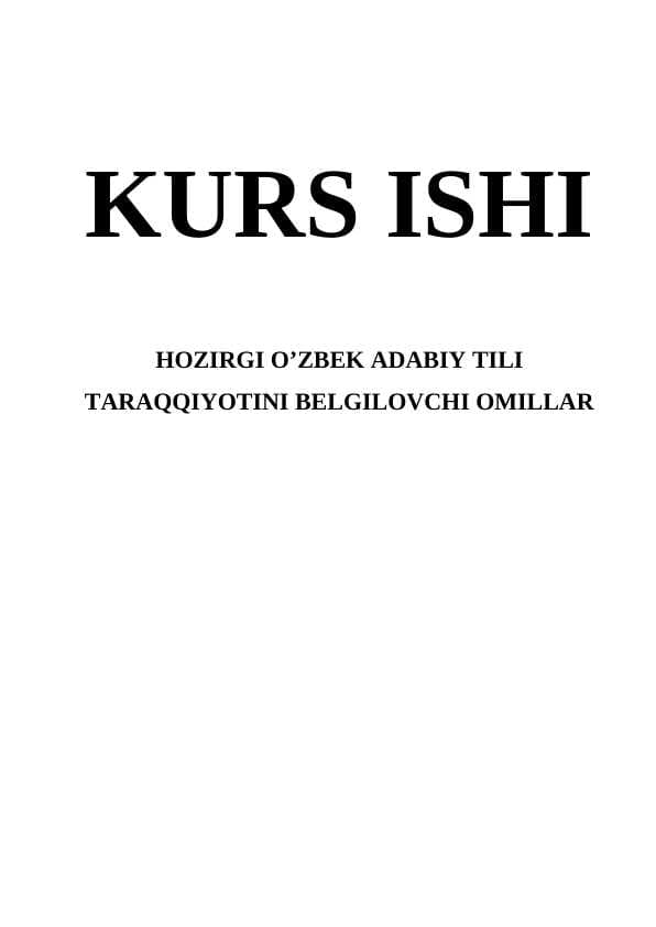 HOZIRGI O’ZBEK ADABIY TILI TARAQQIYOTINI BELGILOVCHI OMILLAR