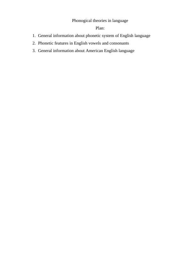 Phonogical theories in language.