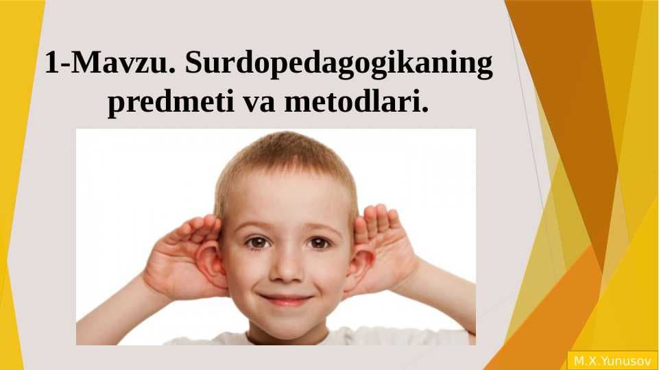 Surdopedagogikaning predmeti va metodlari.