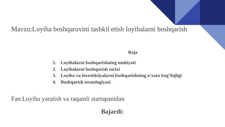 Mavzu:Loyiha boshqaruvini tashkil etish loyihalarni boshqarish