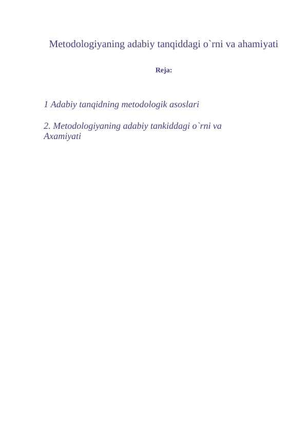 Metodologiyaning adabiy tanqiddagi o`rni va ahamiyati