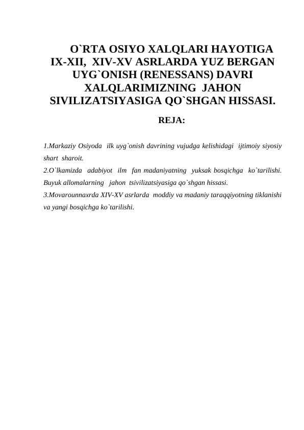 O`RTA OSIYO XALQLARI HAYOTIGA IX-XII,  XIV-XV ASRLARDA YUZ BERGAN UYG`ONISH (RENESSANS) DAVRI XALQLARIMIZNING  JAHON SIVILIZATSIYASIGA QO`SHGAN HISSASI