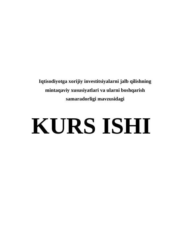 Iqtisodiyotga xorijiy investitsiyalarni jalb qilishning mintaqaviy xususiyatlari va ularni boshqarish samaradorligi