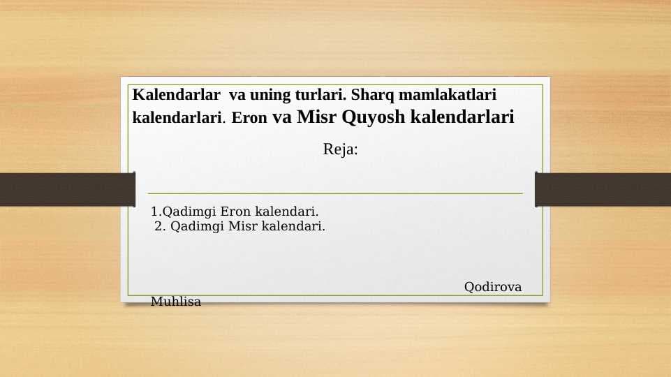 Kalendarlar  va uning turlari. Sharq mamlakatlari kalendarlari. Eron va Misr Quyosh kalendarlari