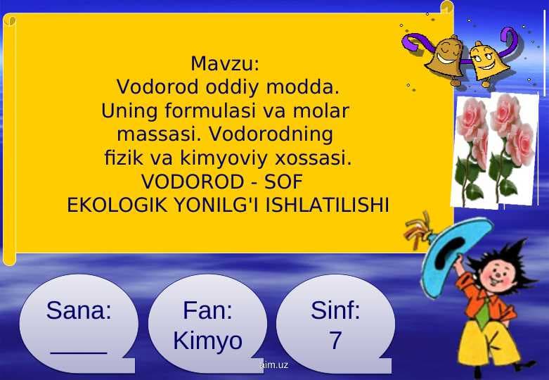 Vodorod oddiy modda. Uning formulasi va molar  massasi. Vodorodning  fizik va kimyoviy xossasi. VODOROD - SOF  EKOLOGIK YONILG'I ISHLATILISHI