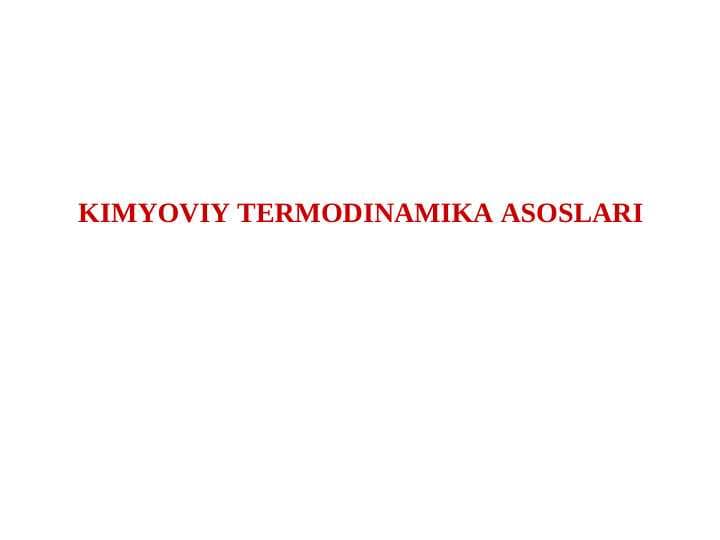 KIMYOVIY TERMODINAMIKA ASOSLARI