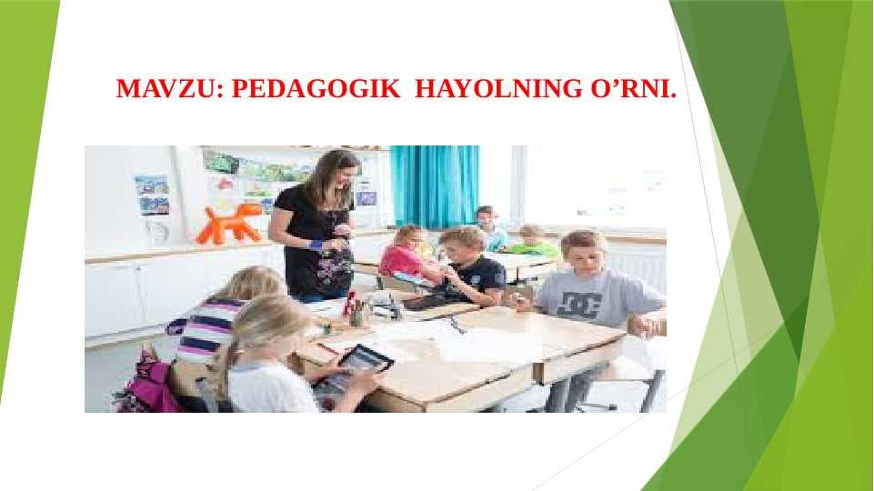 PEDAGOGIK  HAYOLNING O’RNI.