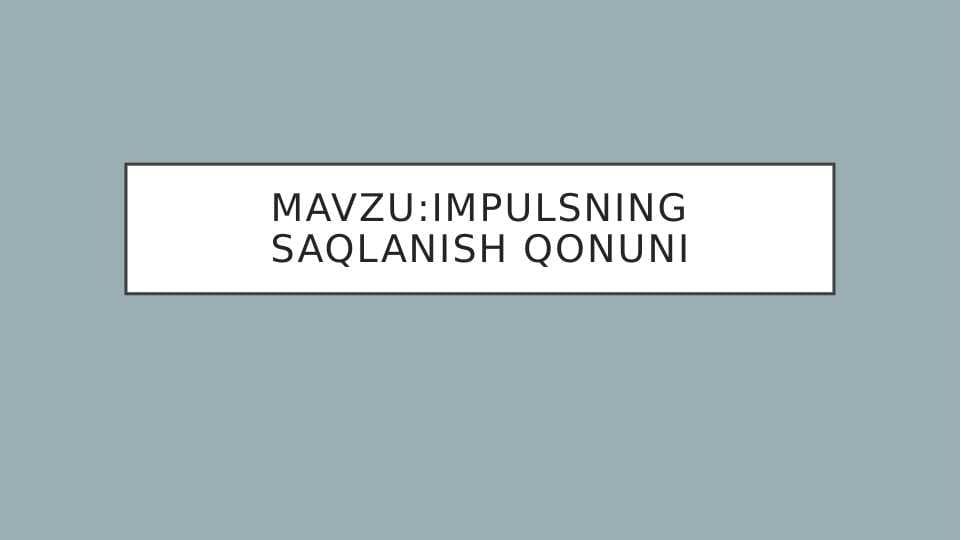 IMPULSNING SAQLANISH QONUNI