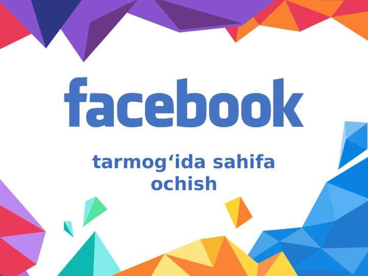 Facebook - tarmog‘ida sahifa ochish