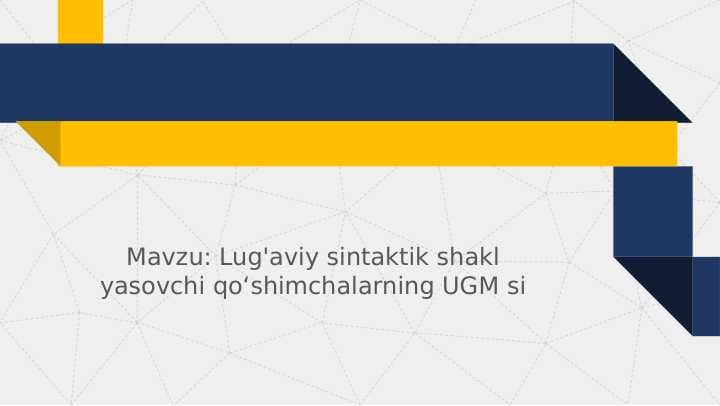 Lug'aviy sintaktik shakl yasovchi qoʻshimchalarning UGM si