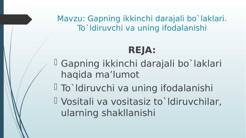 Gapning ikkinchi darajali bo`laklari. To`ldiruvchi va uning ifodalanishi