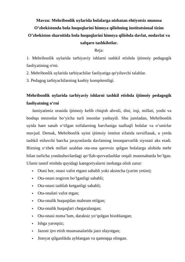 Mehribonlik uylarida bolalarga nisbatan ehtiyotsiz munosa O’zbekistonda bola huquqlarini himoya qilishning institutsional tizim O’zbekiston sharoitida bola huquqlarini himoya qilishda davlat, nodavlat va xalqaro tashkilotlar roli