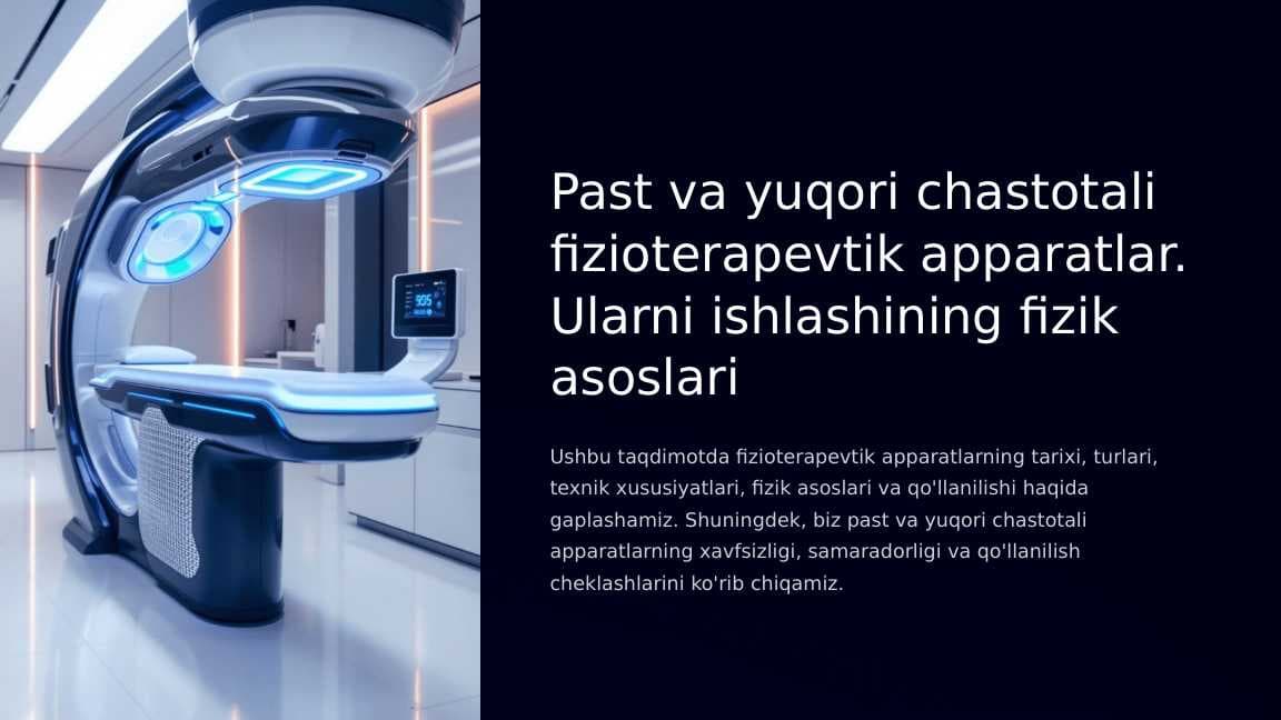 Past va yuqori chastotali fizioterapevtik apparatlar. Ularni ishlashining fizik asoslari