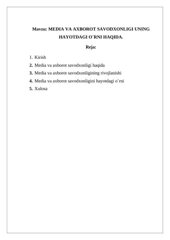 MEDIA VA AXBOROT SAVODXONLIGI UNING HAYOTDAGI O`RNI HAQIDA.