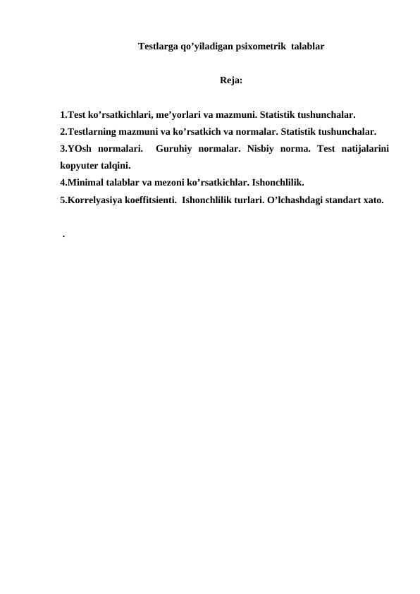 Testlarga qo’yiladigan psixometrik  talablar