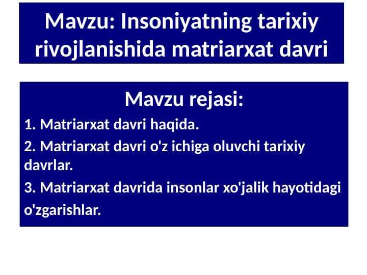 Insoniyatning tarixiy rivojlanishida matriarxat davri