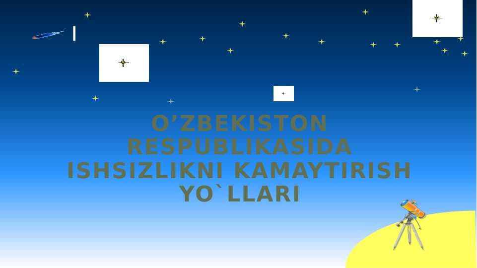 O’zbekiston respublikasida ishsizlikni kamaytirish yo`llari