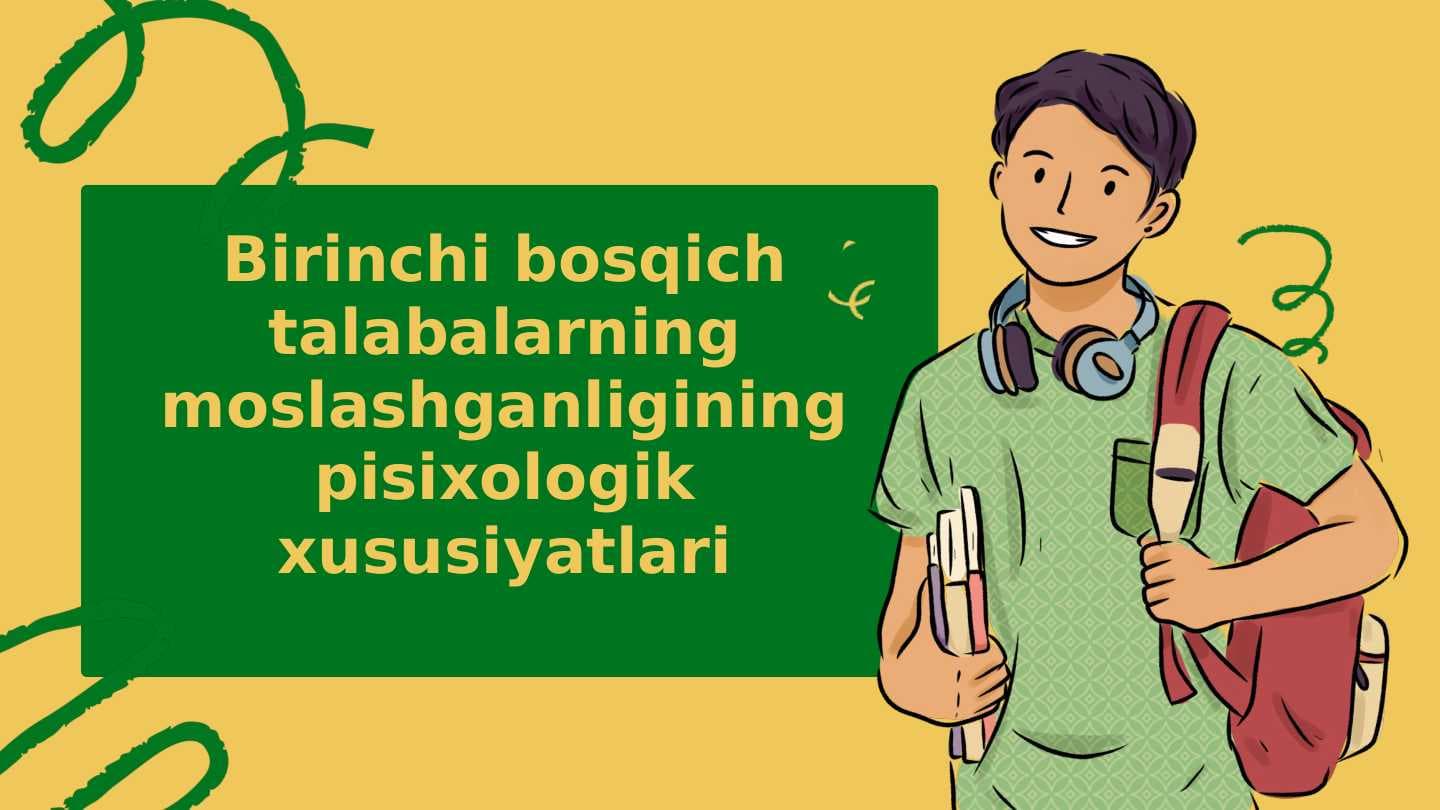 Birinchi bosqich talabalarning moslashganligining pisixologik xususiyatlari