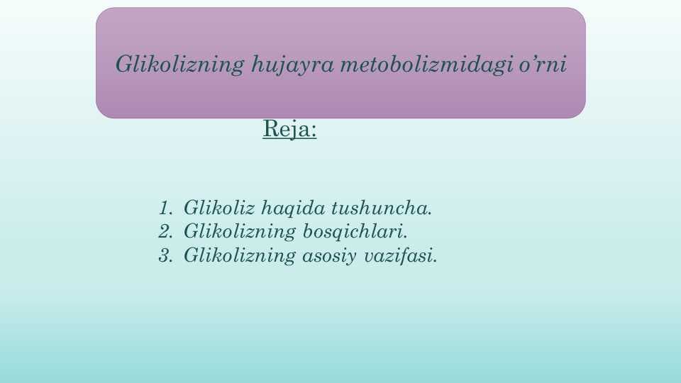 Glikolizning hujayra metobolizmidagi o’rni