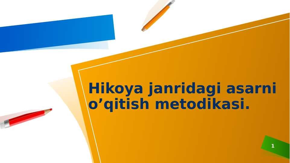 Hikoya janridagi asarni o’qitish metodikasi