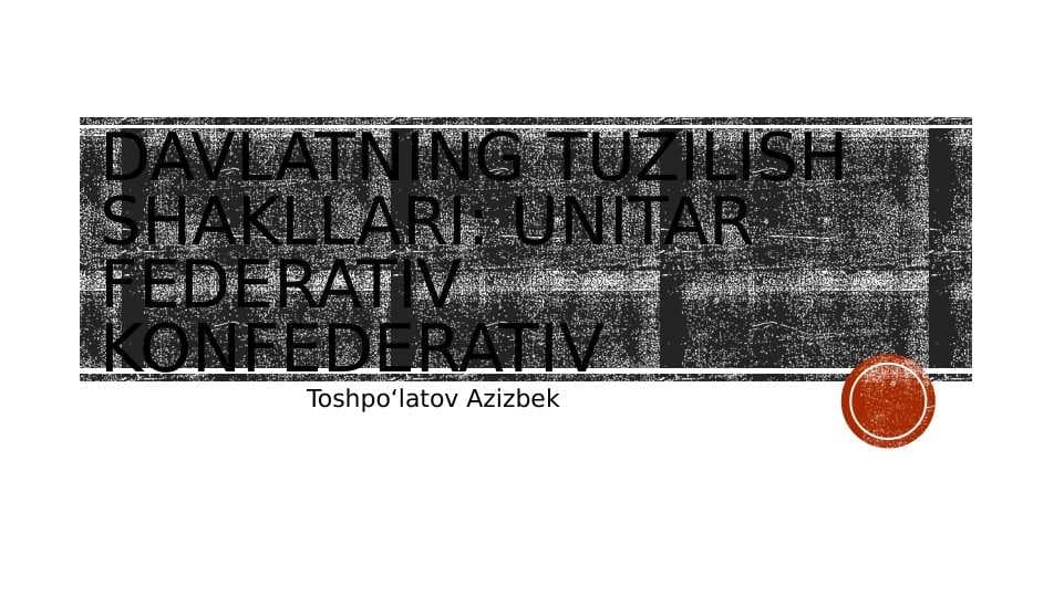 Davlatning tuzilish shakllari