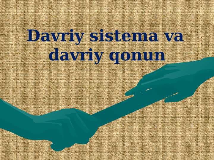 Davriy sistema va davriy qonun