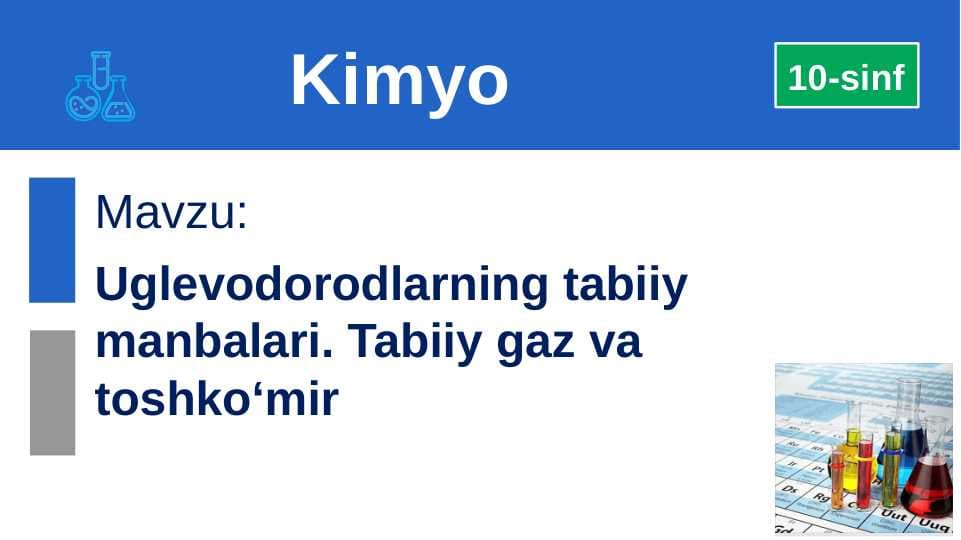 Uglevodorodlarning tabiiy manbalari. Tabiiy gaz va   toshko‘mir