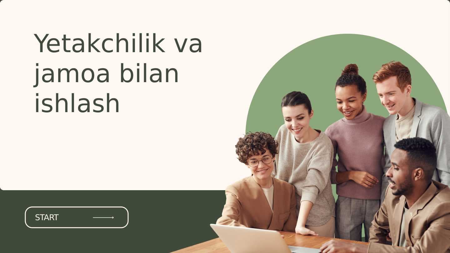 Yetakchilik va jamoa bilan ishlash