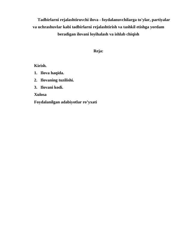 Tadbirlarni rejalashtiruvchi ilova - foydalanuvchilarga to'ylar, partiyalar va uchrashuvlar kabi tadbirlarni rejalashtirish va tashkil etishga yordam beradigan ilovani loyihalash va ishlab chiqish